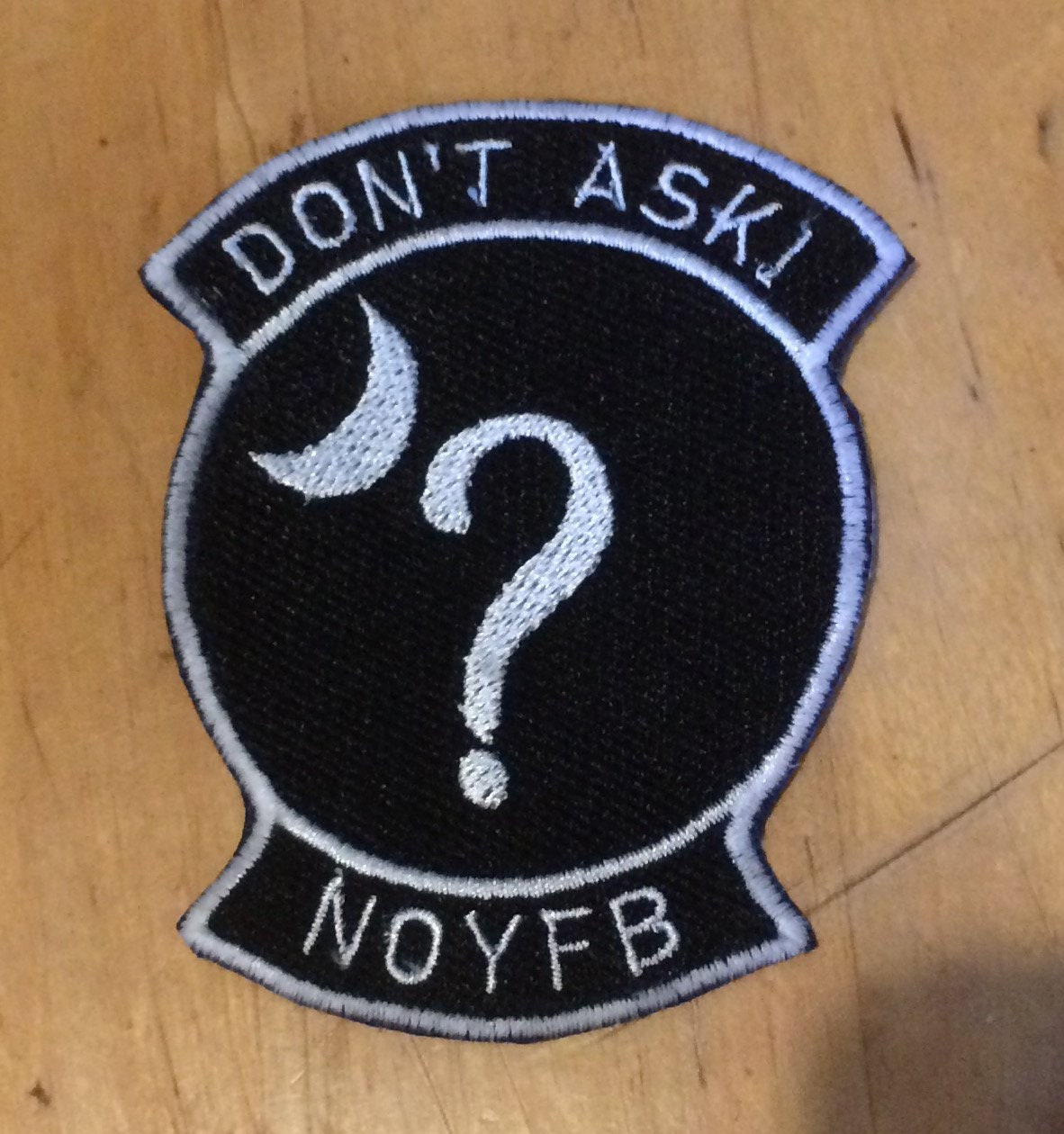 Don't Ask - custom embroidered patch